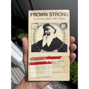 FIRST PRINT FROWN STRONG - A CONVERSATION WITH MERLIN 1975